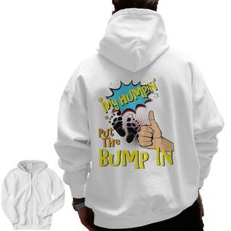 Mens My Humpin' Put The Bump In New Baby Dad Father's Day Zip Up Hoodie Back Print | Mazezy