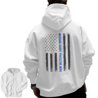 Mens Husband Daddy Protector Hero Fathers Day Thin Blue Line Flag Zip Up Hoodie Back Print | Mazezy