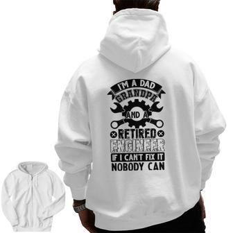 Mens I'm A Dad Grandpa And A Retired Engineer Retirement Zip Up Hoodie Back Print | Mazezy