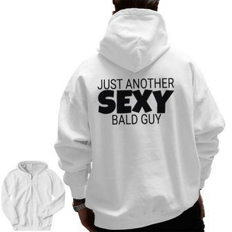 Mens Just Another Sexy Bald Guy Dad Husband Grandpa Humor Zip Up Hoodie Back Print | Mazezy