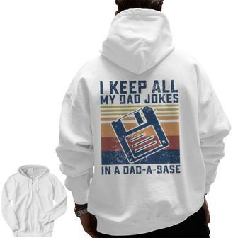 Mens I Keep All My Dad Jokes In A Dad-A-Base Vintage Father Dad Zip Up Hoodie Back Print | Mazezy