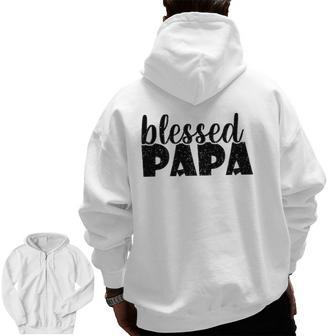 Mens Papa Grandpa Proud New Dad Blessed Papa Father's Day Zip Up Hoodie Back Print | Mazezy