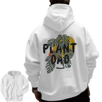Mens Plant Dad Plant Lover Zip Up Hoodie Back Print | Mazezy
