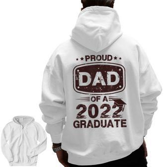 Mens Proud Dad Of A Class Of 2022 Graduate Senior Graduation Best Zip Up Hoodie Back Print | Mazezy