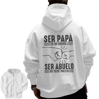Mens Ser Papa Es Un Honor Ser Abuelo No Tiene Precio Dad And Son Zip Up Hoodie Back Print | Mazezy