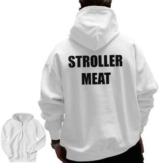 Mens Stroller Meat New Dad New Father Father's Day Gag Zip Up Hoodie Back Print | Mazezy