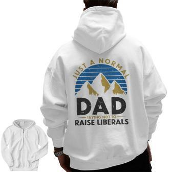 Mens Vintage Just A Normal Dad Trying Not To Raise Liberals Trump Zip Up Hoodie Back Print | Mazezy