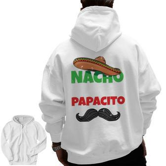 Nacho Average Papacito Mexican Father Day Apparel Latino Dad Zip Up Hoodie Back Print | Mazezy