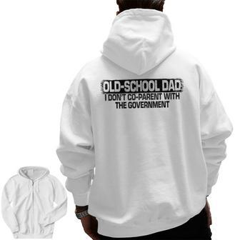 Old-School Dad I Don't Co-Parent With The Government Vintage Zip Up Hoodie Back Print | Mazezy UK