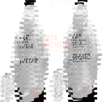 Papa Man Myth Legend For Mens & Dad Father Zip Up Hoodie Back Print | Mazezy
