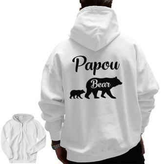 Papou Bear Grandfather Grandpa Zip Up Hoodie Back Print | Mazezy