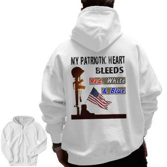 My Patriotic Heart Bleeds Red White & Blue Veteran Zip Up Hoodie Back Print | Mazezy