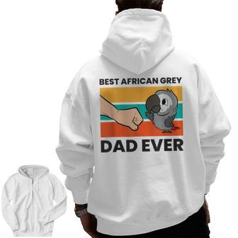 Pet African Grey Parrot Best African Grey Parrot Dad Ever Zip Up Hoodie Back Print | Mazezy
