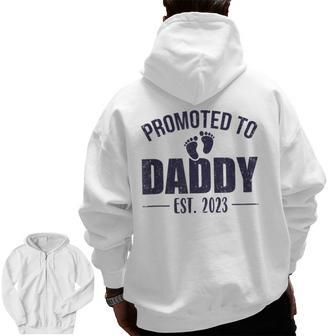 Promoted To Daddy Est 2023 For Dad New Baby Zip Up Hoodie Back Print | Mazezy