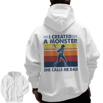 Proud Softball Dad I Created A Monster She Calls Me Dad Zip Up Hoodie Back Print | Mazezy