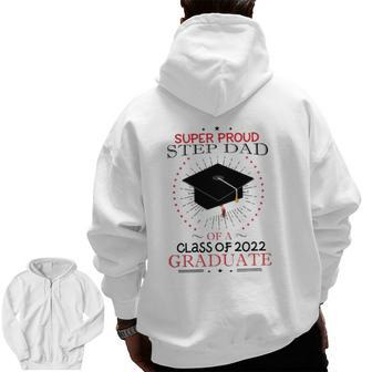 Proud Step Dad The Class Of 2018 Graduate Graduation Zip Up Hoodie Back Print | Mazezy