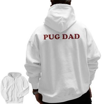 Pug Dad V2 Zip Up Hoodie Back Print | Mazezy