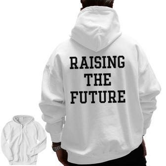 Raising The Future Zip Up Hoodie Back Print | Mazezy