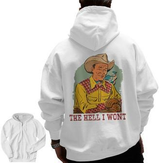 Retro Cowboy The Hell I Won't Western Country Rodeo Dad For Dad Zip Up Hoodie Back Print | Mazezy