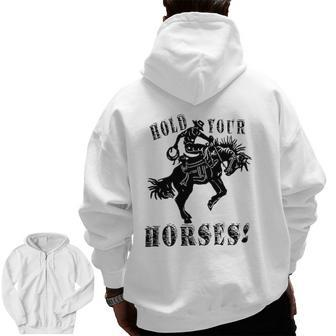 Retro Cowboy Hold Your Horses Western Country Rodeo Dad Zip Up Hoodie Back Print | Mazezy