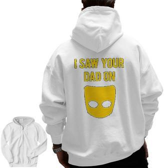 I Saw Your Dad On Grindr Slim Fit Gay Zip Up Hoodie Back Print | Mazezy