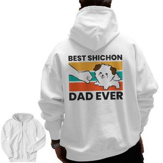 Shichon Dog Owner Best Shichon Dad Ever Zip Up Hoodie Back Print | Mazezy DE