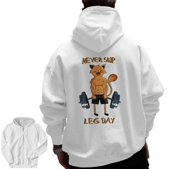 Never Skip Leg Day Bodybuilding Weightlifting Powerlifting Zip Up Hoodie Back Print | Mazezy