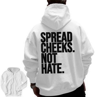 Spread Cheeks Not Hate Gym Fitness And Workout Zip Up Hoodie Back Print | Mazezy