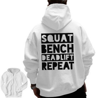 Squat Bench Deadlift Repeat Weight Lifting Gym Zip Up Hoodie Back Print | Mazezy