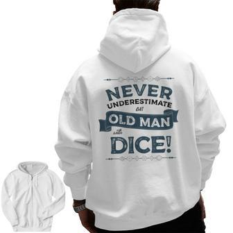 Never Underestimate Old Man With Dice Rpg Gaming Dad Uncle Zip Up Hoodie Back Print | Mazezy