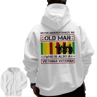 Never Underestimate An Old Man Vietnam War Veteran Army Vet Veteran Zip Up Hoodie Back Print | Mazezy