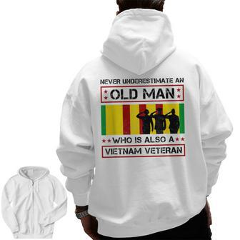 Never Underestimate An Old Man Vietnam War Veteran Army Vet Zip Up Hoodie Back Print | Mazezy