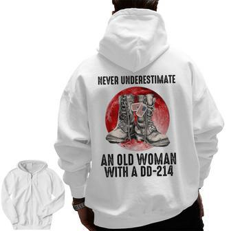 Never Underestimate An Old Woman With A Dd214 Veteran Zip Up Hoodie Back Print | Mazezy DE