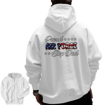 Us Flag Bold Proud Air Force Step Dad Zip Up Hoodie Back Print | Mazezy
