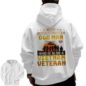Veterans Day Never Underestimate An Old Man Vietnam Veteran Veteran Zip Up Hoodie Back Print | Mazezy