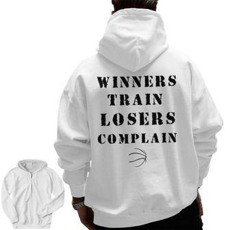 Winners Train Losers Complain Gym Motivation Basketball Zip Up Hoodie Back Print | Mazezy
