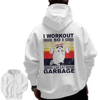 I Workout So I Can Eat Garbage Raccoon Vintage Gym Zip Up Hoodie Back Print | Mazezy
