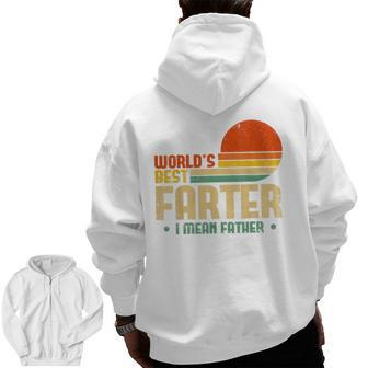 Worlds Best Farter I Mean Father Fathers Day For Dad Zip Up Hoodie Back Print | Mazezy