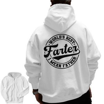 World's Best Farter I Mean Father Father's Day Dad Zip Up Hoodie Back Print | Mazezy