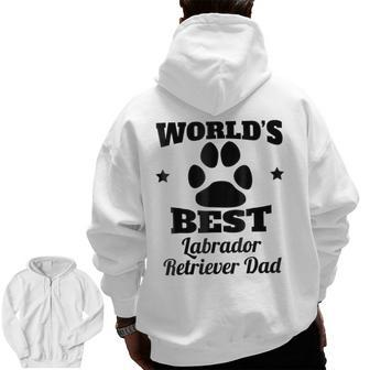 World's Best Labrador Retriever Dad Dog Owner Zip Up Hoodie Back Print | Mazezy