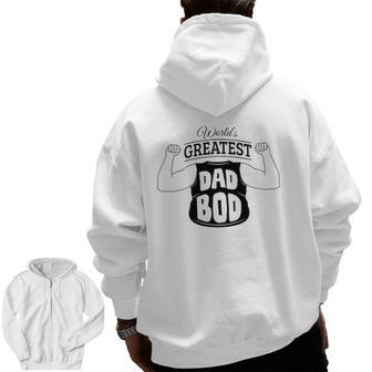 World's Greatest Dad Bod For Father's Day Zip Up Hoodie Back Print | Mazezy