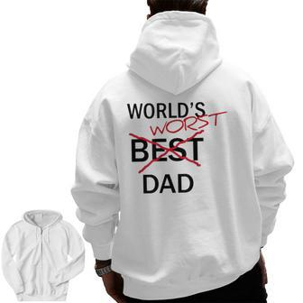 World's Worst Dad Father's Day Gag Zip Up Hoodie Back Print | Mazezy