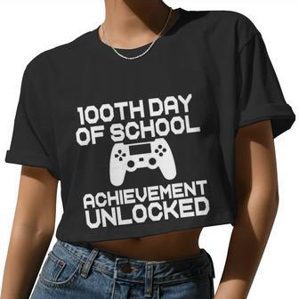 100Th Day Of School Achievement Unlocked Women Cropped T-shirt - Monsterry