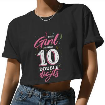 10Th Birthday This Girl Is Now 10 Double Digits V2 Women Cropped T-shirt - Monsterry