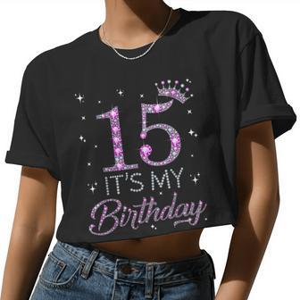 15 It's My Birthday Pink Crown Happy 15Th Birthday Girl Women Cropped T-shirt - Monsterry