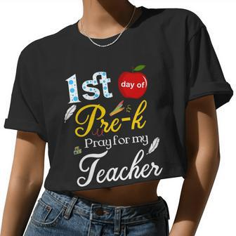 1St Day Of Pre K Pray For My Teacher Women Cropped T-shirt - Monsterry