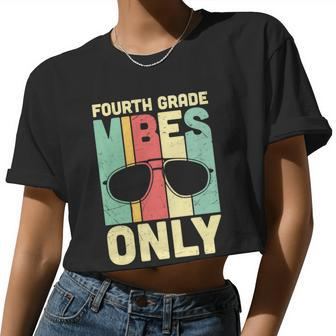 4Th Grade Vibes Only Back To School First Day Of School Women Cropped T-shirt - Monsterry AU