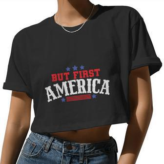 4Th Of July But First America Plus Size Shirt For Men Women And Family Women Cropped T-shirt - Monsterry UK