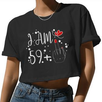 I Am 59 Plus 1 Middle Finger For A 60Th Birthday For Women Women Cropped T-shirt - Monsterry