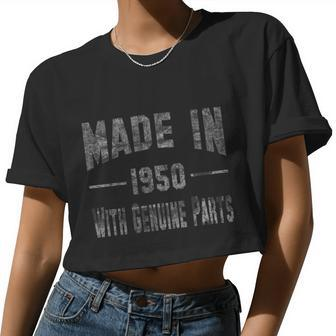 65Th Birthday Made In 1950 With Genuine Parts Women Cropped T-shirt - Monsterry